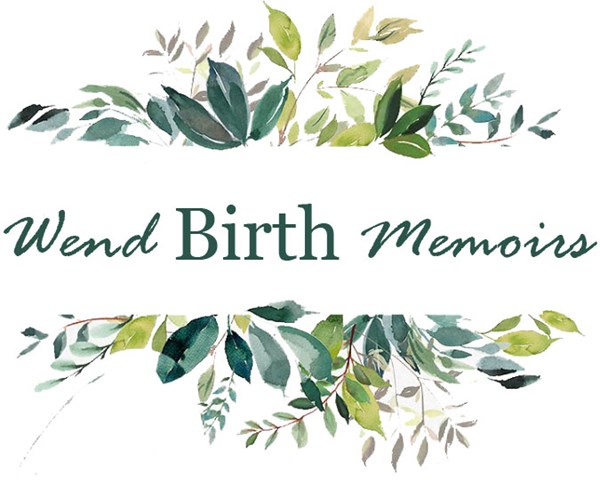 Wend Birth Memoirs